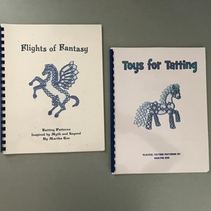 Tatting Books  by Martha Ess - 21.50 each - Flight of Fantasy Tatting Patterns Inspired Myth & Legend or Toys for Tatting Playful Patterns