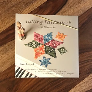 Tatting Books 35.50 each Tatting Fantasia 6 by Iris Niebach Patterns include 6 Triangles, 7 Squares & 7 Hexagons includes techniques