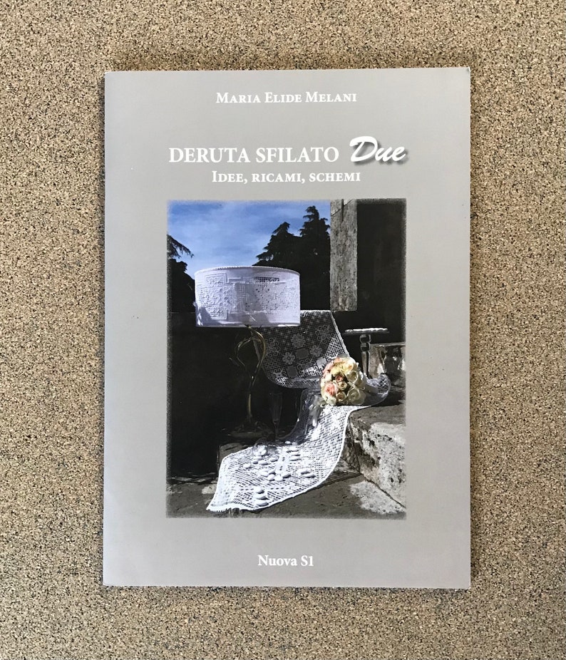 Deruta Sfilato Due Idee Needle Lace Book 30.00 by Maria Elide Melani Wonderful needlelace book written in Italian Schemi Ricami