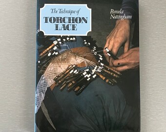 Bobbin Lace Book 29.50 The Technique of Torchon Lace by Pamela Nottingham - This book is in 10 sections starting w/ Basic Stitches and more