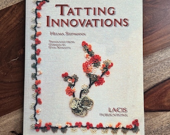 Libro de patrones de frivolité, 21,50 unidades, Innovaciones en frivolité de Helma Siepmann. Enseña la técnica para crear hojas, brotes, tallos y flores.
