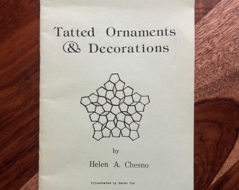 Tatting Books 8.00 - Tatting Ornaments & Decorations by Helen A Chesno - 15 Tatting patterns classified by the Author as level 3 or 4