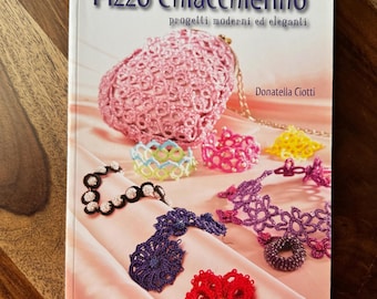 Libro de encaje de frivolité 38,00 c/u- Pizzo Chiacchierino progetti moderni ed elegantei de Donatella Ciotti, encaje de frivolité: diseños modernos y elegantes