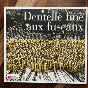 Bobbin Lace book written in French 39.50 each Dentelle fine aux fuseaux by Richard Hemmerling Fine Spindle Lace - Step-by-Step Lace Lessons