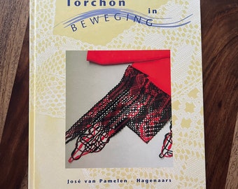 Libro de encajes de bolillos de Jose van Pamelen- Hagenaars - Torchon in Beweging - 29 motivos y 16 patrones en inglés y otros idiomas