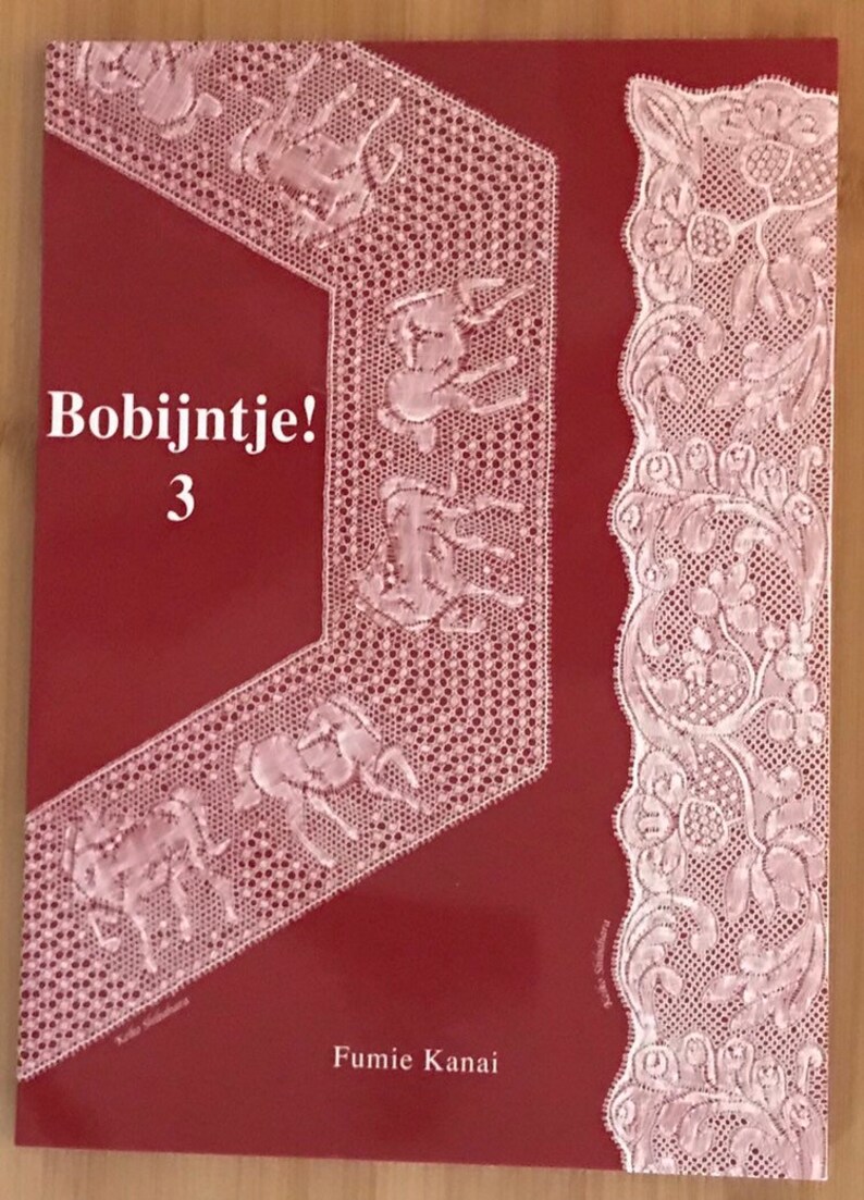 4 at 49.50 by Fumie Kanai Advanced Lace Patterns in Binche Torchon and more 3 at 49.50 /& Bobijntje Bobbin Lace Books Bobijntje Flanders