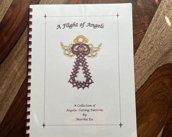 Tatting Book 21.50 A Flight of Angels By Martha Ess - A collection of Angelic Tatting Patterns - 15 Angel Patterns including an Angel Edging
