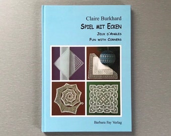 Bobbin Lace Book 34.50ea - Fun with Corners by Claire Burkhard Out of Print in German, French and English 30 patterns with many variations