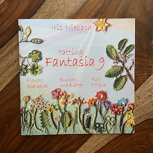 New Tatting Books 39.50 each Tatting Fantasia 9 by Iris Niebach  Flowers & Leaves Patterns include Diagram, written instructions, techniques