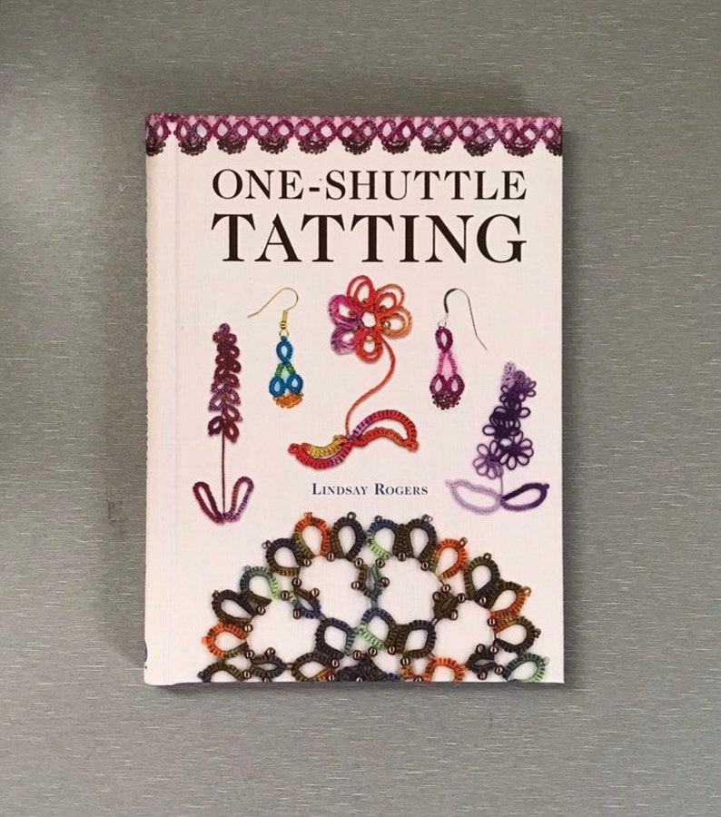 New Tatting Book One Shuttle Tatting by Lindsay Rogers Etsy