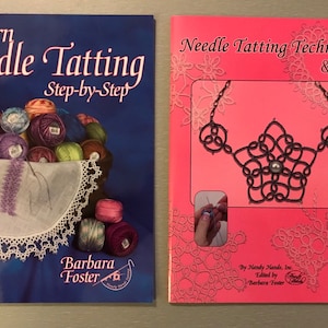 Needle Tatting Books - Learn Needle Tatting Step-by-Step 13.00 & Needle Tatting Techniques and More 13.50 both by Barbara Foster