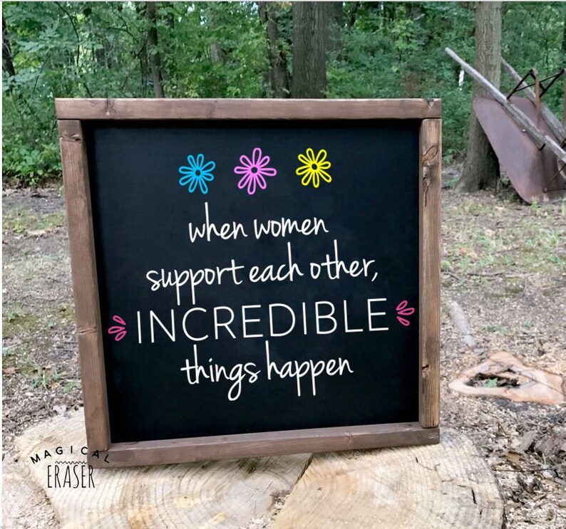 When Women Support Each Other Incredible Things Happen SVG