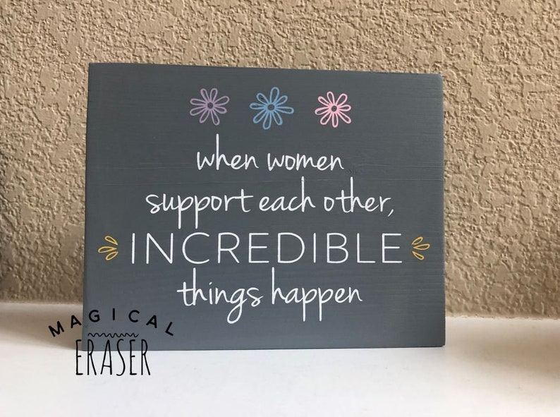 When Women Support Each Other Incredible Things Happen SVG