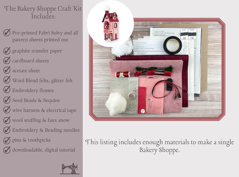 May include: A craft kit for making a miniature bakery shoppe. The kit includes pre-printed fabric, felt, embroidery floss, beads, wire, stuffing, needles, pins, and a digital tutorial. "The Bakery Shoppe Craft Kit Includes:"