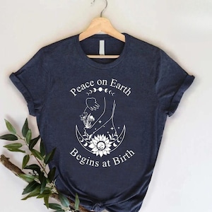 La paix sur terre commence à la naissance- Chemise pour doula, sage-femme, infirmière du travail et de l'accouchement-