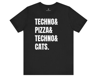 Techno, Pizza, Cats T-Shirt