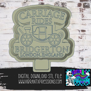 May include: A 3D printed sign that says "Carriage Rides Bridgerton London, England". The sign features a silhouette of a horse-drawn carriage. The sign is a light green color with a dark blue outline.
