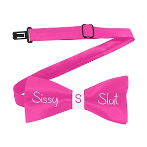 Sissy Slut Bow Tie with Sissy Slut Text in White on Pink Totally Personalizable for Text and Color One Size Ideal gift for Sissies