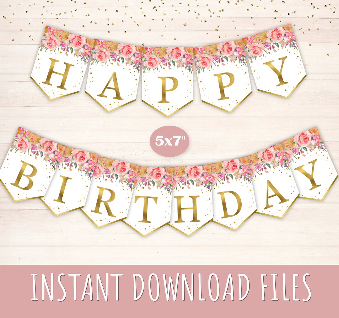 Happy Birthday Printable Banner, Floral, Pink Gold, Birthday Bunting ...