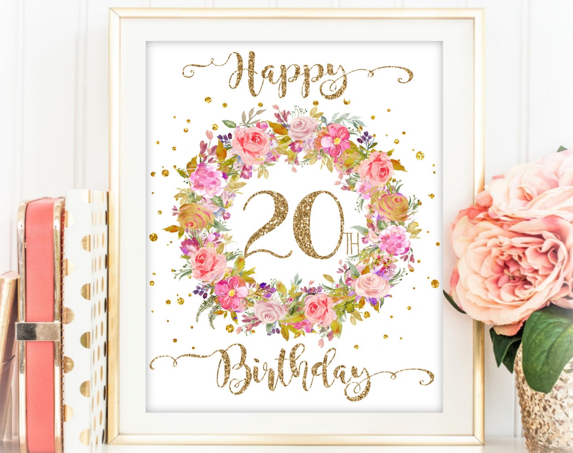 Happy 20th Birthday Sign Floral Pink Gold 20th Birthday Etsy