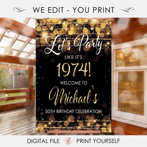 Printable Black Gold Birthday Welcome Sign, Let's Party Like Is, Any Year, Gold Birthday Party, Woman, Man, DIGITAL Printable P11