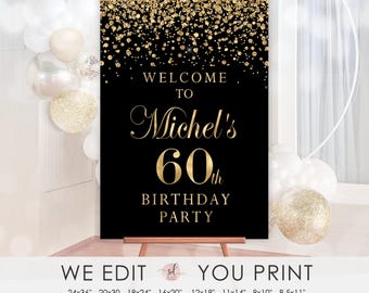 Black Gold Birthday Welcome Sign, 30th 40th 50th 60th, Anniversary, Man or Woman Birthday Decorations, Personalized DIGITAL Printable, P11
