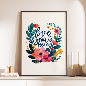 Impression Love Grows Here, imprimé floral, cadeau pour maman, grand-mère, grand-mère, art floral, décoration d'intérieur, décoration d'entrée, impressions pour la maison