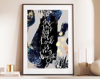 Encouraging Bible Verse Print, The Joy of the Lord is my Strength, Christian Art Print, Christian Wall Art, Scripture print, Christian Gifts