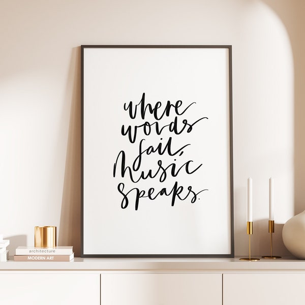 Where words fail, music speaks, Music Quote Print, Art Print, brush lettered quote, Quote Print Gifts, Home decor, Gift for music lover