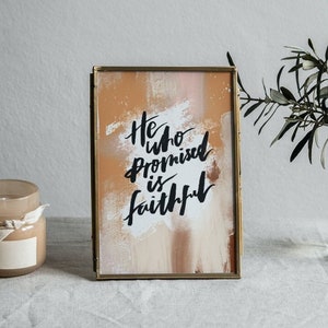Encouraging Christian Print, Hebrews 10:23 He who promised is faithful, Scripture Art Print, Bible verse Print, Gifts for Christians
