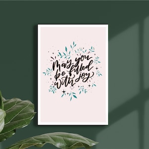 Hand Lettered Joy Print, May you be filled with Joy, Christian Prints, Home Decor, Christmas Gift for friends