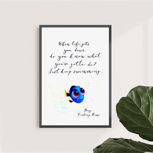 Inspirational Quote Print Just Keep Swimming When life gets you down Cute quote happy print for friends