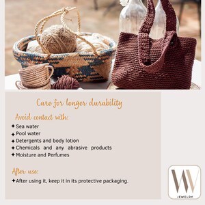 May include: A brown crocheted tote bag with a woven handle. The bag is sitting on a table with a wicker basket and yarn. The text on the image reads: "Care for longer durability. Avoid contact with: Sea water, Pool water, Detergents and body lotion, Chemicals and any abrasive products, Moisture and Perfumes. After use: After using it, keep it in its protective packaging. MW JEWELRY"