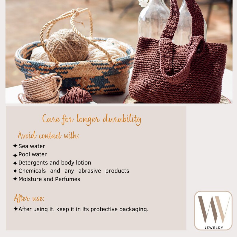 May include: A brown crocheted tote bag with a woven handle. The bag is sitting on a table with a wicker basket and yarn. The text on the image reads: "Care for longer durability. Avoid contact with: Sea water, Pool water, Detergents and body lotion, Chemicals and any abrasive products, Moisture and Perfumes. After use: After using it, keep it in its protective packaging. MW JEWELRY"