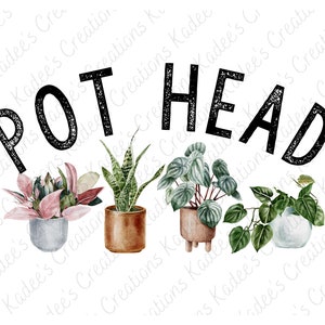 May include: A watercolour illustration of four potted plants with the text "POT HEAD" in black lettering. The plants are a pink and green plant, a green snake plant, a green and silver plant, and a green vine plant.
