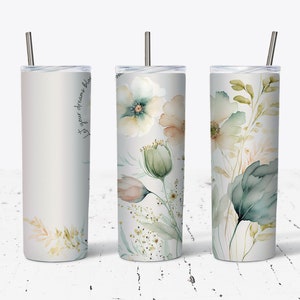 Straight 20oz Tumbler Digital Download, Flowers, Let Your Dreams Blossom