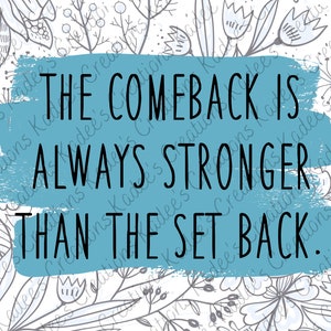 DIGITAL DOWNLOAND- PNG- Sublimation, The comeback is always stronger than the set back, floral, Blue