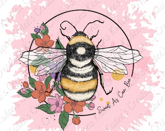 READY TO PRESS, Sublimation Transfer, Sweet As Can Bee, Bee Design, Print On Demand