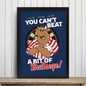 Bullseye Darts Print - You Can&#39;t Beat A Bit Of Bullseye Poster