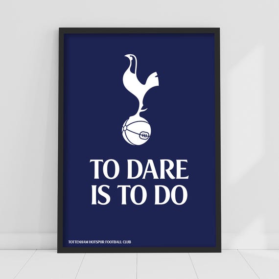 Tottenham Hotspur Print - to Dare is to Do Crest Poster Wall Art