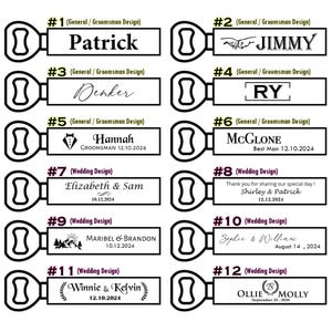 May include: A collection of twelve bottle openers with personalized text. The openers feature various names, dates, and phrases, including "Patrick," "Jimmy," "Hannah," and wedding-related messages. The designs are in black and white.