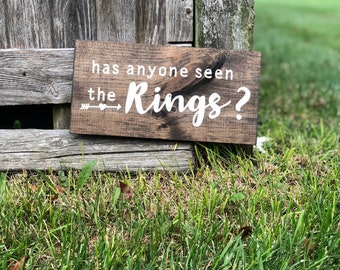 Has Anyone Seen The Rings Sign | Wedding Signs | Ring Bearer Signs | Rustic Wedding Signs | Wood Ringer Bearer Signs