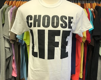 CHOOSE LIFE UNISEX shirt