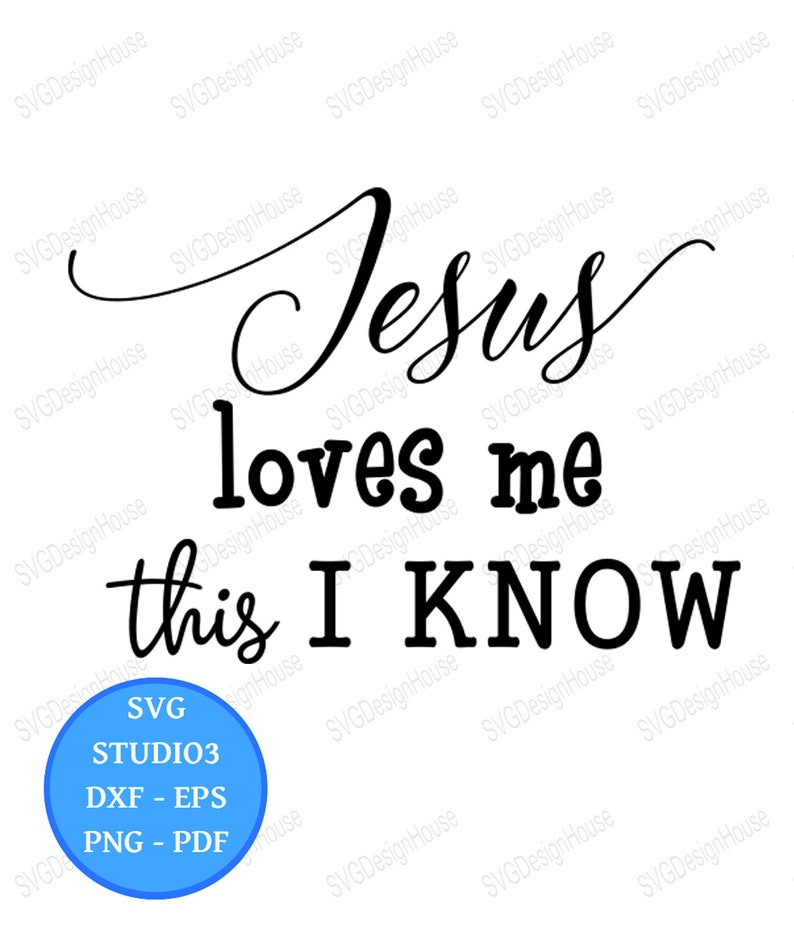 Download Jesus Loves Me This I Know svg Hymn svg Christian svg Dxf ...