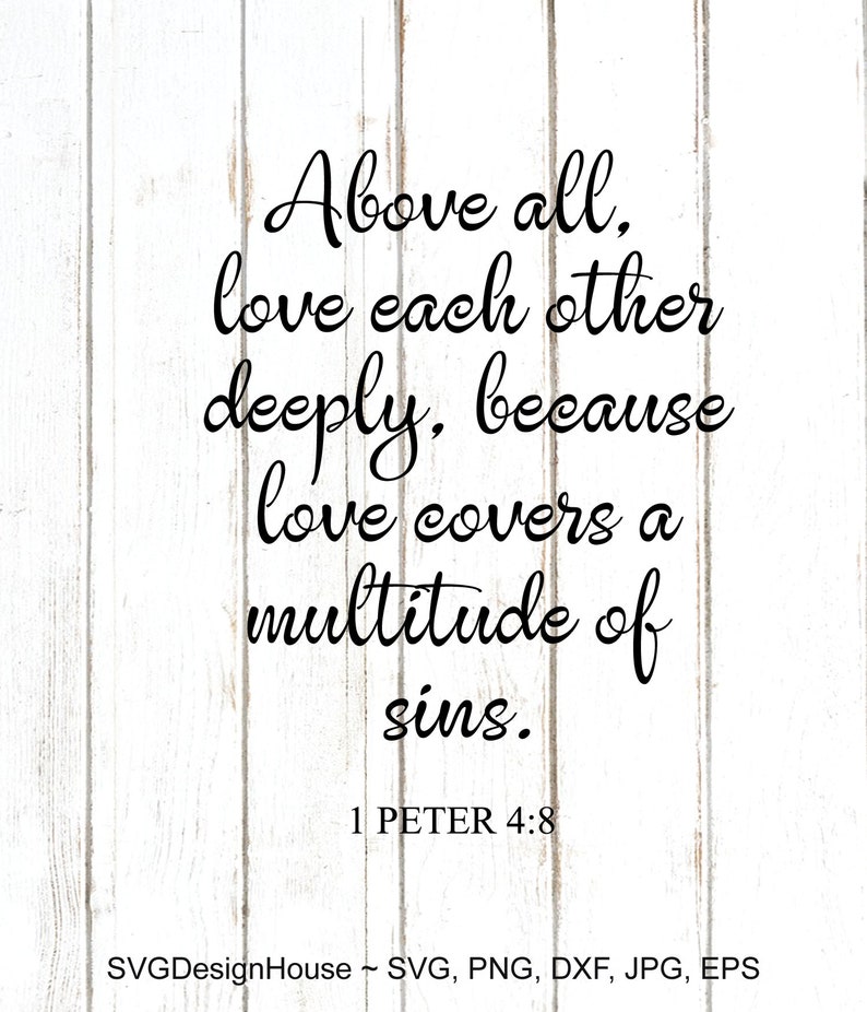 Download Above All Love Each Other svg 1 Peter 4:8 Wedding svg | Etsy
