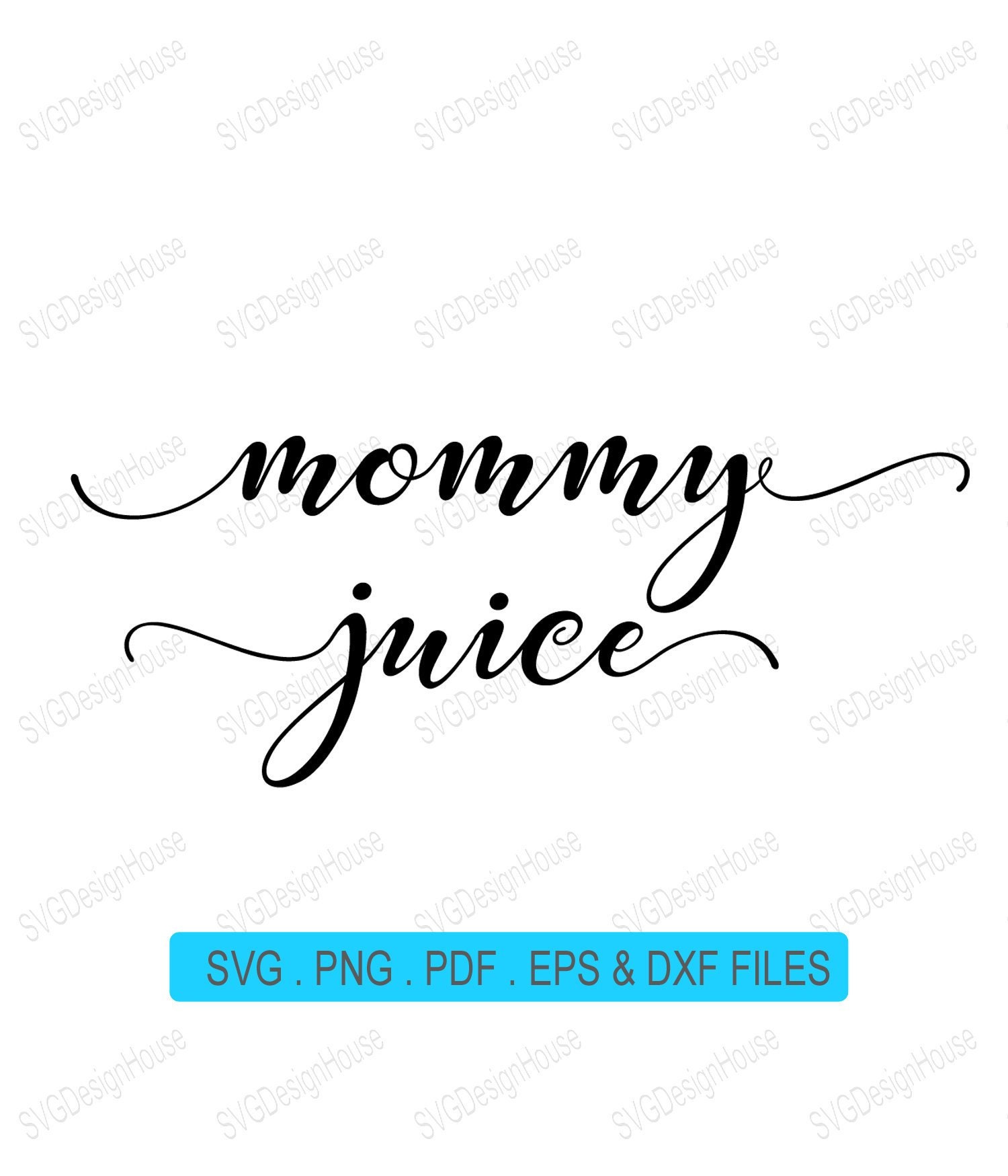 Mommy Juice Svg Mama Needs A Drink Funny Mom Svg Wine Etsy