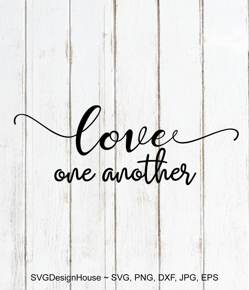 Download Love One Another svg file Love One Another Sign Design svg | Etsy