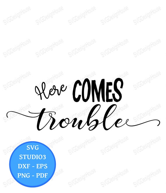 Here Comes Trouble Svg Boy Svg Boy Mom Studio3 Dxf Png Etsy