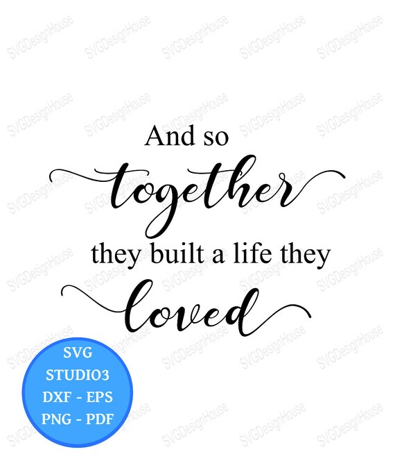 And So Together They Built A Like They Loved Svg File Etsy