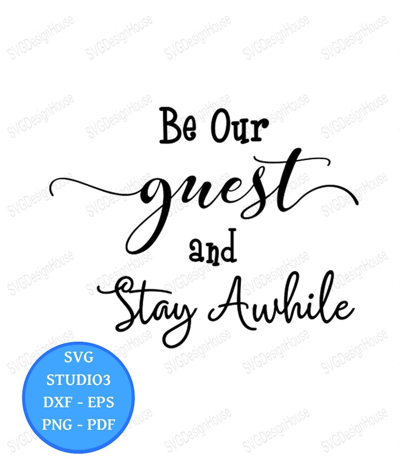 Home Svg Studio3 Cricut Eps Dxf Silhouette Guest Room Sign Svg Cricut Be Our Guest